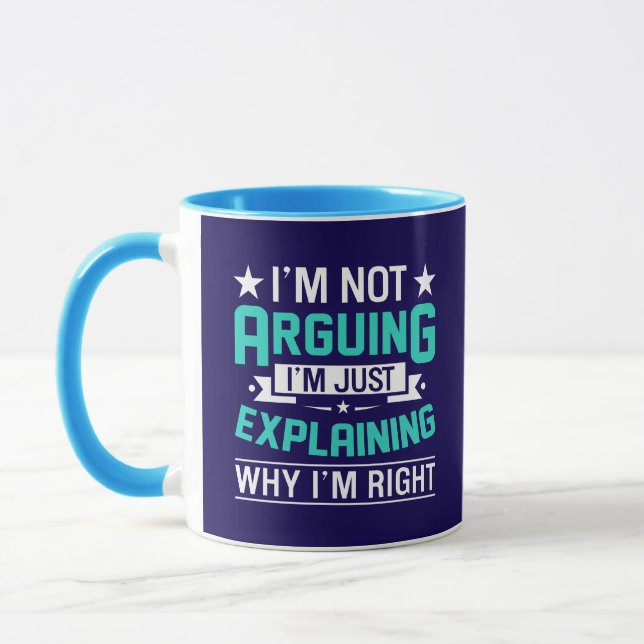 Not Arguing Just Right-64692 Mug (Left)