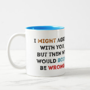 Not arrogant, just smarter Two-Tone coffee mug