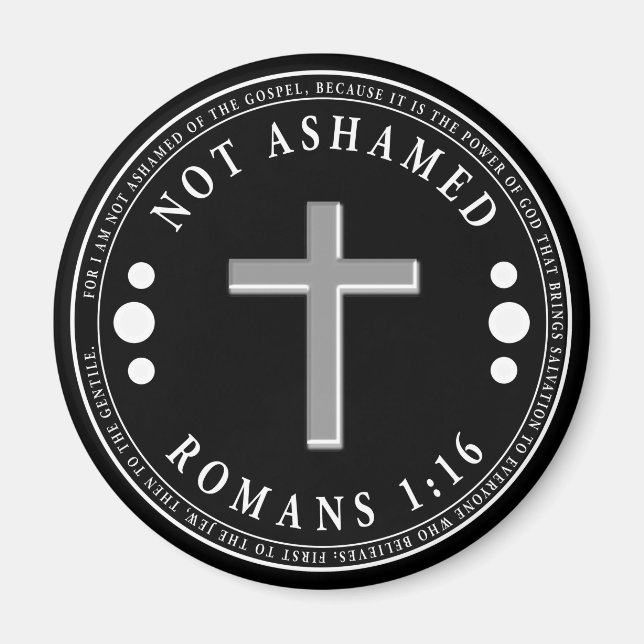 Not Ashamed Christian Gospel  Ministry Magnet (Front)
