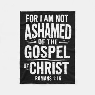 Not Ashamed Gospel Bible Verse God Jesus Christian Fleece Blanket