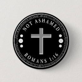 Not Ashamed of the Gospel - Christian 6 Cm Round Badge