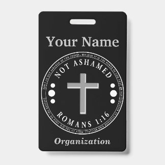 Not Ashamed of the Gospel Christian Verse ID Badge