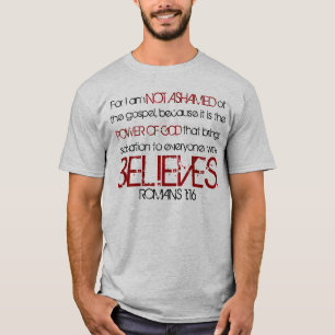 Not ashamed Romans 1:16 bible verse t-shirt