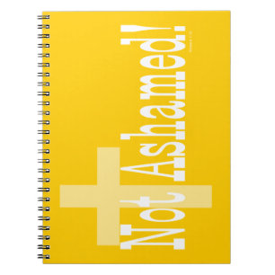 Not Ashamed! Romans 1:16 (with Cross) Notebook