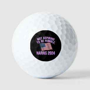 Not Aspiring to Be Humble - Kamala Harris 2024 Golf Balls