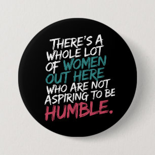 Not Aspiring to Be Humble Kamala Harris Feminist 7.5 Cm Round Badge
