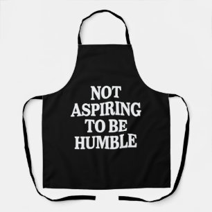 Not Aspiring to Be Humble Kamala Harris Feminist  Apron