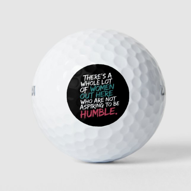 Not Aspiring to Be Humble Kamala Harris Feminist Golf Balls (Front)
