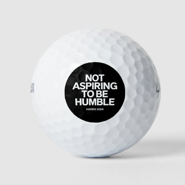 Not Aspiring to Be Humble Kamala Harris Feminist  Golf Balls (Front)