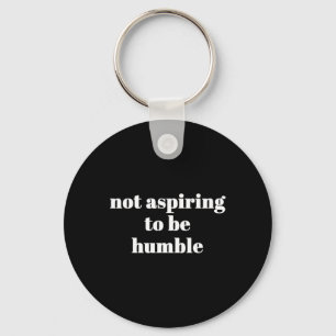 Not Aspiring To Be Humble Kamala Harris Feminist M Key Ring