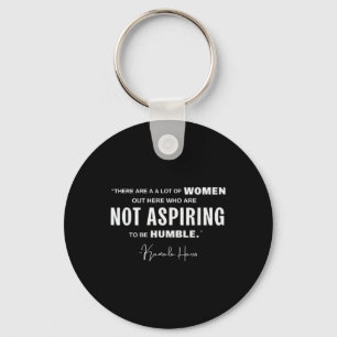 Not Aspiring To Be Humble Kamala Harris Feminist M Key Ring