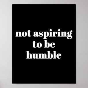 Not Aspiring To Be Humble Kamala Harris Feminist M Poster