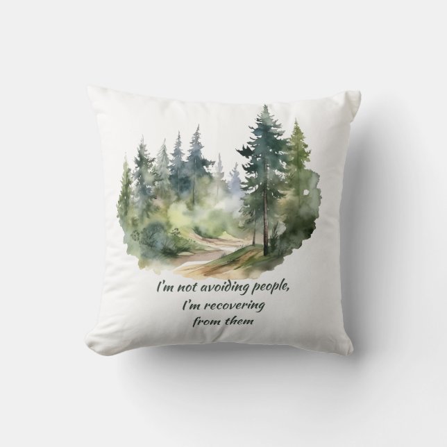 Not Avoiding People I'm Recovering from Them Cushion (Front)