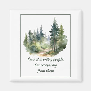 Not Avoiding People I'm Recovering from Them Magnet