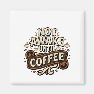 Not Awake Until Coffee Vintage Autumn Typography Magnet