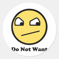 Not Awsome Do Not Want