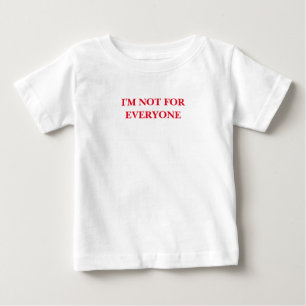 NOT BABY T-Shirt