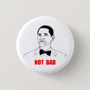 Not Bad Barack Obama Rage Face Meme 3 Cm Round Badge