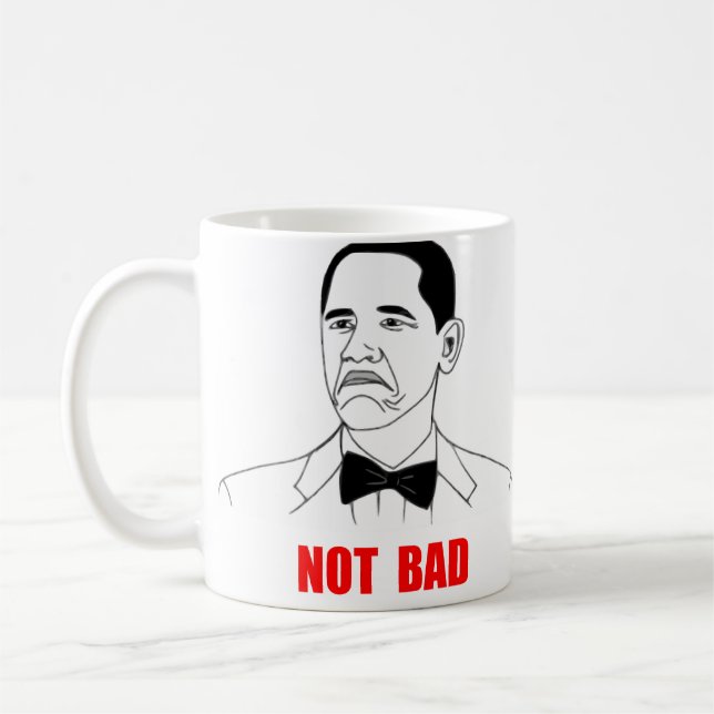 Not Bad Barack Obama Rage Face Meme Coffee Mug (Left)