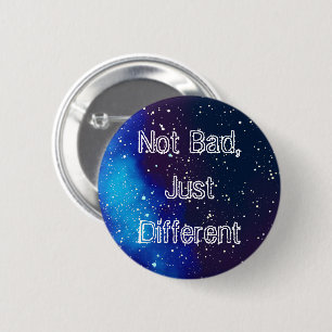Not Bad, Different Customisable Galaxy Identity 6 Cm Round Badge