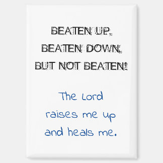 Not Beaten Christian saying Magnet