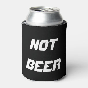 NOT BEER - Can Cover Cooler