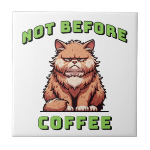 Not Before Coffee Ceramic Tile