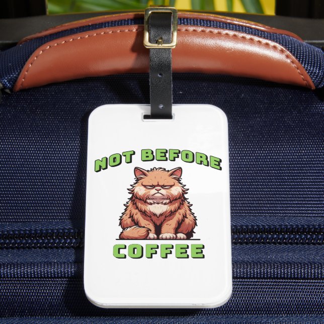 Not Before Coffee Luggage Tag (Front Insitu 2)