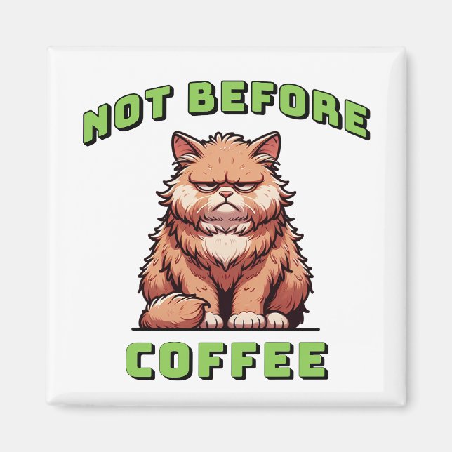 Not Before Coffee Magnet (Front)