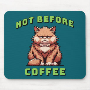 Not Before Coffee Mouse Pad