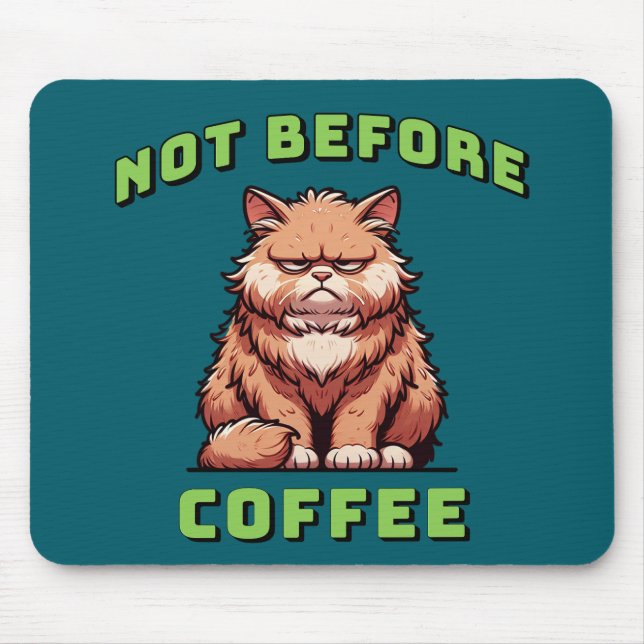 Not Before Coffee Mouse Pad (Front)