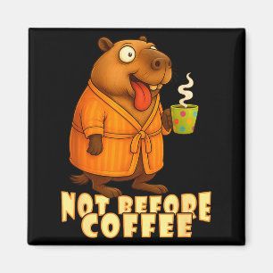 Not Before Coffee-tee – Funny Morning Capybara And Magnet