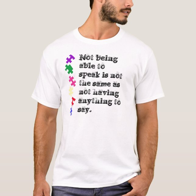 Not being able to speak is not the same as not T-Shirt (Front)