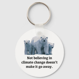 Not believing in climate change key ring