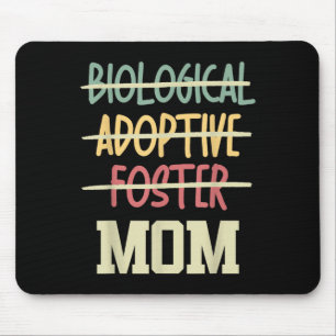 Not Biological Adoptive Foster Just Mom Mother's D Mouse Pad