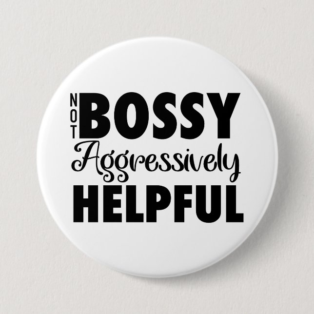 Not Bossy Button (Front)