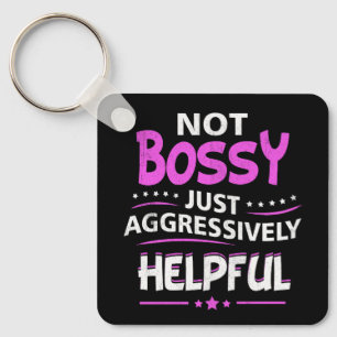 Not Bossy Just Aggressively Helpful Funny Saying F Key Ring