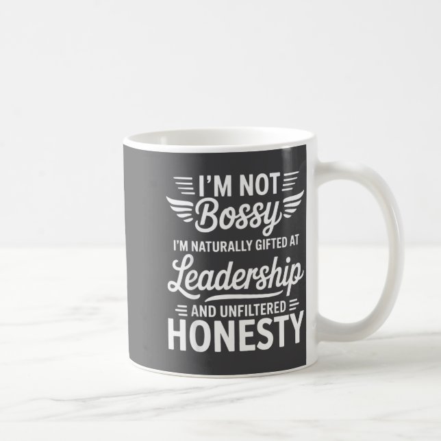 Not Bossy Leadership And Honesty Funny Saying Mens Coffee Mug (Right)