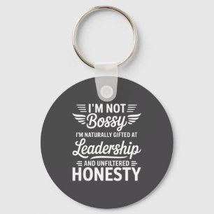 Not Bossy Leadership And Honesty Funny Saying Mens Key Ring
