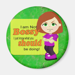 Not Bossy! Magnet