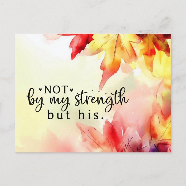 Not by my strength but His Christian Bible Quote Postcard (Front)