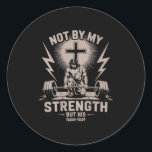 Not By My Strength But His Funny Christian Workout Classic Round Sticker<br><div class="desc">Not By My Strength But His Funny Christian Workout Gym Jesus</div>