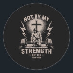 Not By My Strength But His Funny Christian Workout Classic Round Sticker<br><div class="desc">Not By My Strength But His Funny Christian Workout Gym Jesus</div>