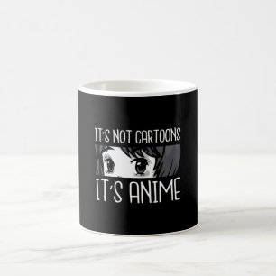 Not cartoons anime coffee mug