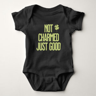 Not Charmed Just Good Shamrock Quote Baby Bodysuit