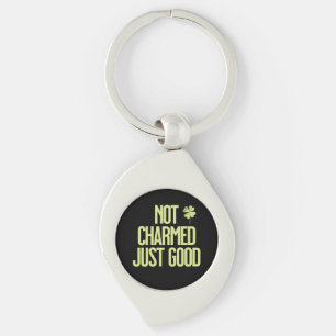 Not Charmed Just Good Shamrock Quote Key Ring