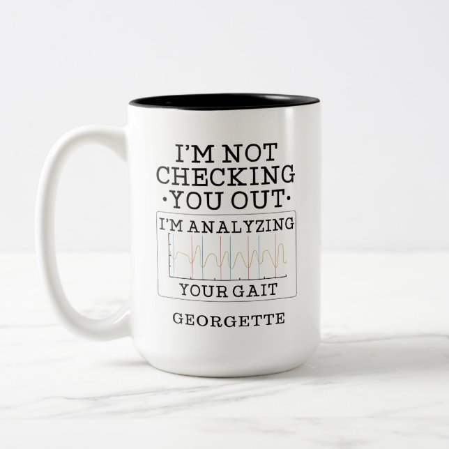 Not Checking You Out Physical Therapist Gag Two-Tone Coffee Mug (Left)