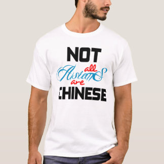 NOT cHINESE T-Shirt