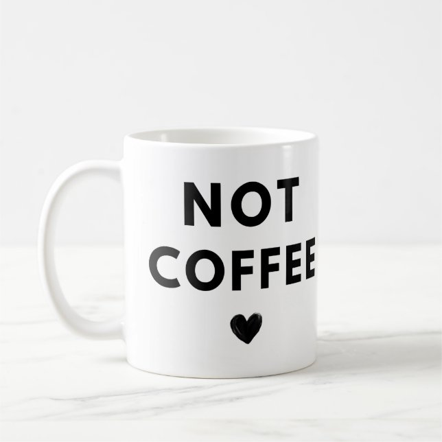 Not Coffee Black Heart Funny Coffee Mug (Left)