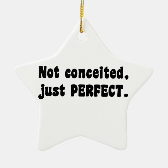 Not Conceited, Just Perfect Ceramic Tree Decoration (Front)
